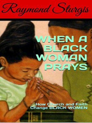 cover image of When a Black Woman Prays